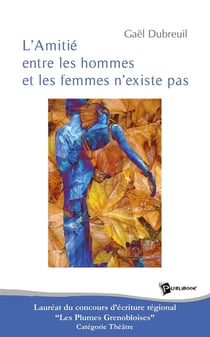 L'amitié entre les hommes et les femmes n'existe pas