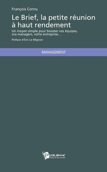 Le brief, la petite réunion à haut rendement