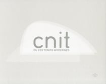 CNIT ou les temps modernes
