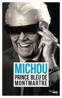 Michou - prince bleu de Montmartre