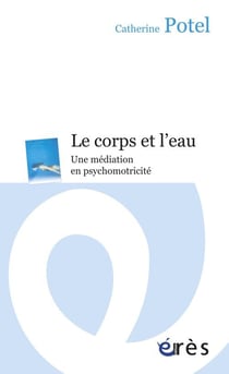 Le corps et l'eau - une médiation en psychomotricité