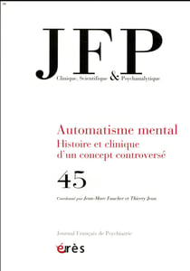 Journal français de psychiatrie n.45 : l'automatisme mental ou le rapport de l'homme au langage