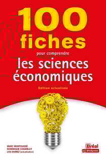 100 fiches pour comprendre les sciences économiques : Édition actualisée