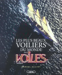 Les plus beaux voiliers du monde avec voiles et voiliers