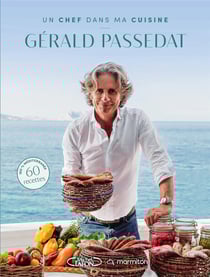 Un chef dans ma cuisine : Gérald Passedat