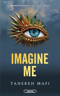 Insaisissable (Shatter me) - Saison 2 Tome 3 : Imagine Me