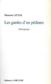 LES GARDES D'UN PEDIATRE