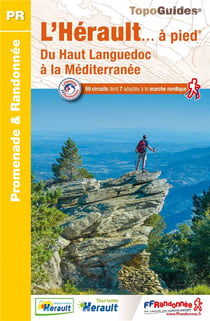 L'Hérault... à pied - du haut Languedoc à la Méditerranée