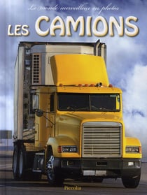Les camions - le monde merveilleux en photos