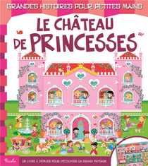 Grandes histoires pour petites mains - le château de princesses