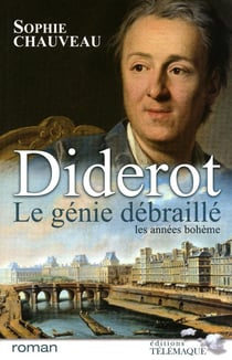 Diderot le génie débraillé - les années bohème