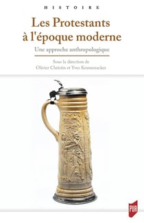 Les protestants à l'époque moderne - un approche anthropologique