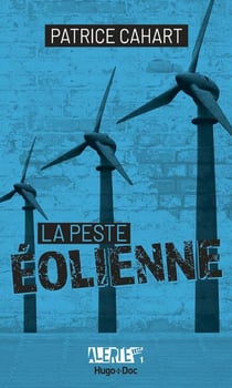 Alerte : la peste éolienne