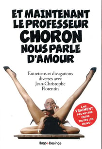 Et maintenant le professeur Choron nous parle d'amour