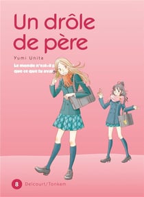 Un drôle de père Tome 8