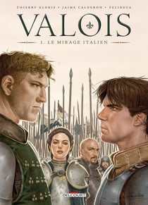Valois Tome 1 : le mirage italien