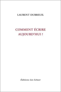 Comment écrire aujourd'hui ?