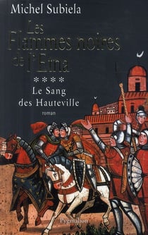 Le sang des Hauteville Tome 4 - les flammes noires de l'Etna