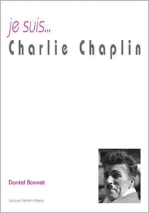 Je suis... : Charlie Chaplin