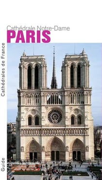 Paris. La Cathedrale Notre-Dame
