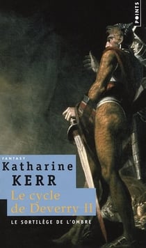 Cycle de Deverry Tome 2 - le sortilège de l'ombre