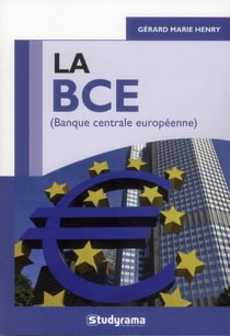 La BCE (Banque Centrale Européenne)