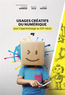 Usages créatifs du numérique pour l'apprentissage au XXIe siècle