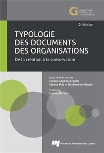 Typologie des documents des organisations - de la création à la conservation (2e édition)