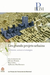 Grands projets urbains (les) - territoires, acteurs et strategies