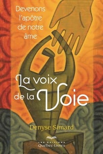 La voix de la voie : devenons l'apotre de notre ame
