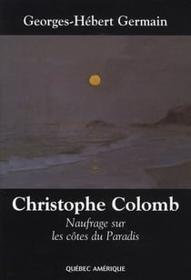 Christophe colomb - naufrage sur les côtes du paradis