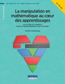 La manipulation en mathématique au coeur des apprentissages