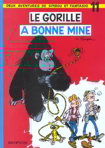 Spirou et Fantasio Tome 11 : le gorille a bonne mine
