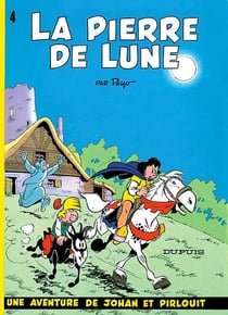 Johan et Pirlouit Tome 4 : la pierre de lune