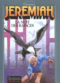 Jeremiah Tome 1 : la nuit des rapaces
