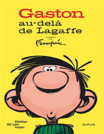 Gaston Lagaffe : au-delà de Lagaffe - catalogue de l'exposition à la BIP - commenté par Franquin