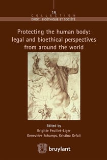 Protecting the human body: legal and bioethical perspectives from around the world