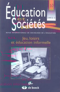 Revue éducation et sociétés n.10 : jeu, loisirs et éducation informelle