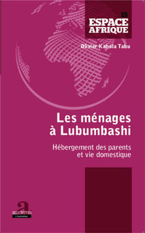 Ménages à lubumbashi - hébergement des parents et vie domestique