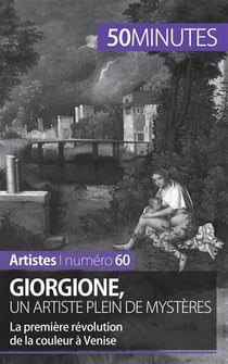 Giorgione, un artiste plein de mystères - la première révolution de la couleur à Venise