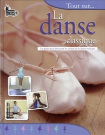 Tout sur... la danse classique