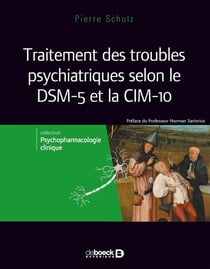 Traitement des troubles psychiatriques selon le DSM-5 et la CIM-10