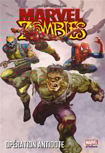 Marvel zombies Tome 3 : opération antidote