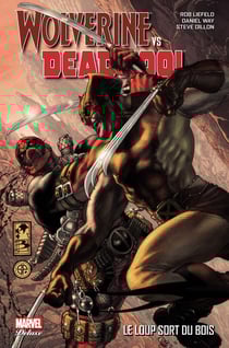Wolverine vs Deadpool - le loup sort du bois