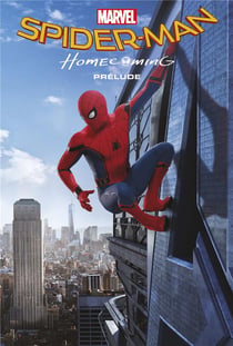 Spider-man - homecoming - le prologue du film