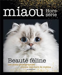 Miaou Hors-Série n.2 : beauté féline - les chats photographiés comme des stars de cinéma