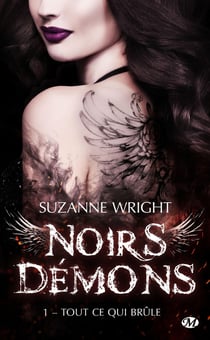 Noirs démons Tome 1 : tout ce qui brûle