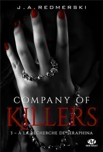 Company of killers Tome 3 : à la recherche de Seraphina