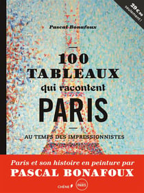 Les 100 tableaux qui racontent paris