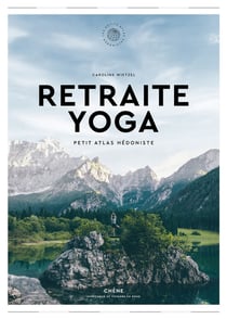 Retraites yoga - petit atlas hédoniste